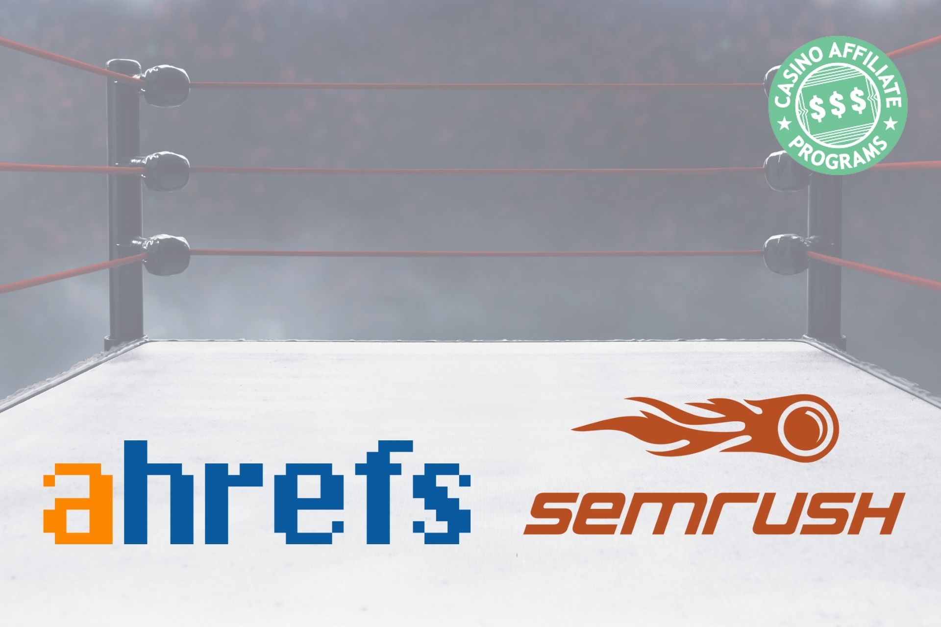 SEO Tracking: Ahrefs vs. SEMRush